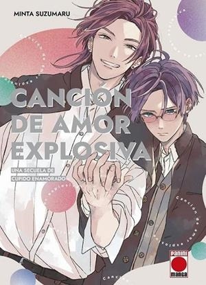 CANCION DE AMOR EXPLOSIVA: UNA SECUELA DE CUPIDO ENAMORADO | 9788411505888 | MINTA SUZUMARU | Tienda de Cómics, Manga, Magic y Pokémon en Torrejón de Ardoz