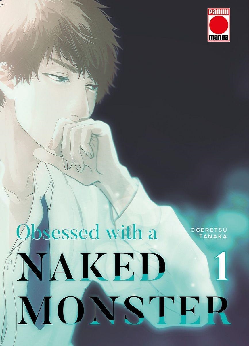 OBSESSED WITH A NAKED MONSTER 01 | 9788411504928 | OGERETSU TANAKA | Tienda de Cómics, Manga, Magic y Pokémon en Torrejón de Ardoz