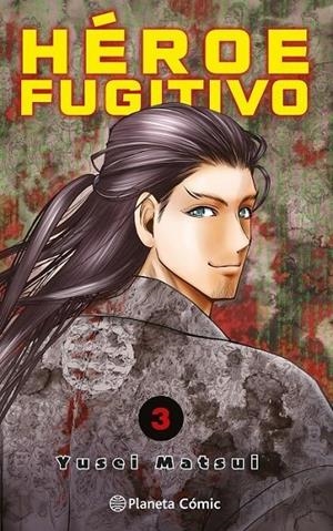 HEROE FUGITIVO Nº 03 | 9788411401166 | YUSEI MATSUI | Tienda de Cómics, Manga, Magic y Pokémon en Torrejón de Ardoz