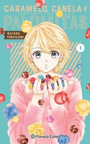 CARAMELO, CANELA, PALOMITAS Nº 01 | 9788411403269 | WATARU YOSHIZUMI | Tienda de Cómics, Manga, Magic y Pokémon en Torrejón de Ardoz