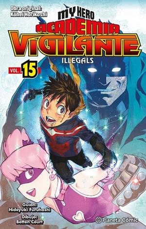 MY HERO ACADEMIA VIGILANTE ILLEGALS Nº15/15 | 9788411401906 | KOHEI HORIKOSHI | Tienda de Cómics, Manga, Magic y Pokémon en Torrejón de Ardoz