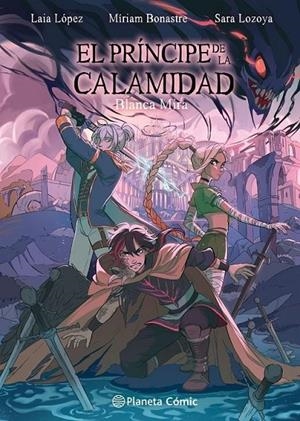 PLANETA MANGA: EL PRINCIPE DE LA CALAMIDAD | 9788411129862 | LAIA LÓPEZ - MÍRIAM BONASTRE - SARA LOZOYA - BLANCA MIRA | Tienda de Cómics, Manga, Magic y Pokémon en Torrejón de Ardoz