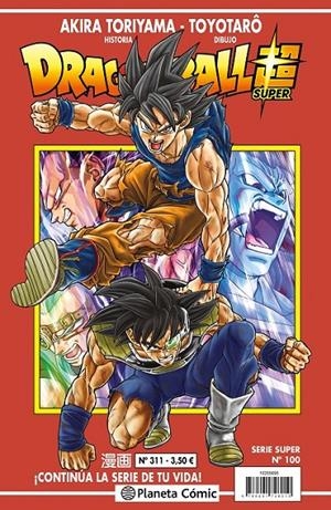 DRAGON BALL # 311 SERIE ROJA SUPER 100 | 9788411401364 | AKIRA TORIYAMA - TOYOTARO | Tienda de Cómics, Manga, Magic y Pokémon en Torrejón de Ardoz