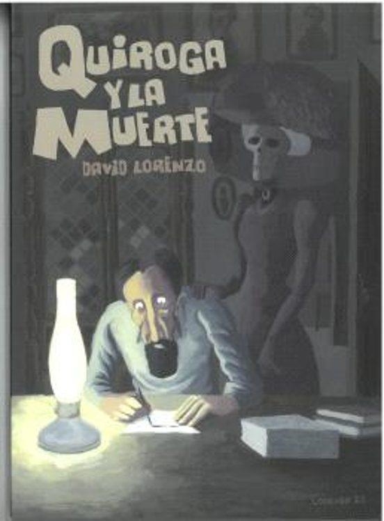 QUIROGA Y LA MUERTE | 9788412663129 | David Lorenzo | Tienda de Cómics, Manga, Magic y Pokémon en Torrejón de Ardoz
