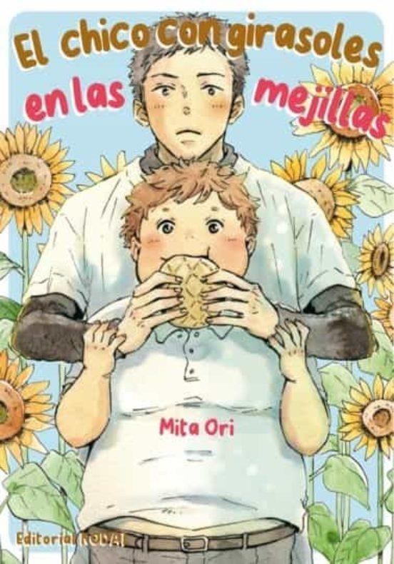 EL CHICO CON GIRASOLES EN LAS MEJILLAS | 9788412469356 | ORI MITA | Tienda de Cómics, Manga, Magic y Pokémon en Torrejón de Ardoz