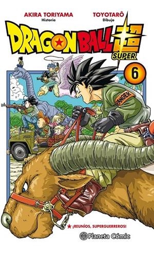 DRAGON BALL SUPER Nº06 REUNÍOS ! SUPERGUERREROS | 9788413410142 | AKIRA TORIYAMA - TOYOTARO | Tienda de Cómics, Manga, Magic y Pokémon en Torrejón de Ardoz