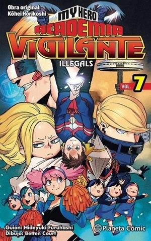 MY HERO ACADEMIA VIGILANTE ILLEGALS Nº07/15 | 9788413418018 | MINGO GÓMEZ DE CELIS, CARLOS ALBERTO/TELLERÍA, IRE | Tienda de Cómics, Manga, Magic y Pokémon en Torrejón de Ardoz