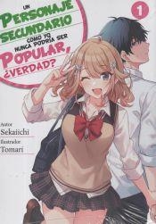 UN PERSONAJE SECUNDARIO COMO YO NUNCA PODRÍA SER POPULAR, ¿VERDAD? Nº1 | 9788412354645 | SEKAIICHI | Tienda de Cómics, Manga, Magic y Pokémon en Torrejón de Ardoz