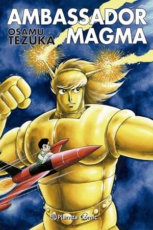 BIBLIOTECA TEZUKA, AMBASSADOR MAGMA | 9788413426044 | OSAMU TEZUKA | Tienda de Cómics, Manga, Magic y Pokémon en Torrejón de Ardoz