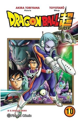 DRAGON BALL SUPER Nº10 EL DESEO DE MORO | 9788413416175 | AKIRA TORIYAMA - TOYOTARO | Tienda de Cómics, Manga, Magic y Pokémon en Torrejón de Ardoz