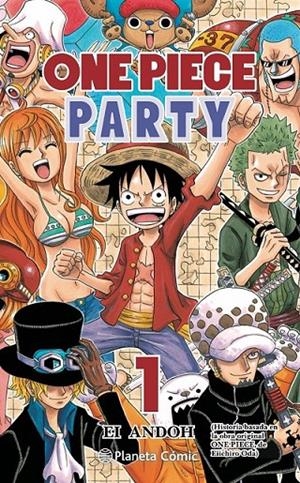 ONE PIECE PARTY Nº01/07 | 9788413411231 | EICHIRO ODA - EI ANDOH | Tienda de Cómics, Manga, Magic y Pokémon en Torrejón de Ardoz