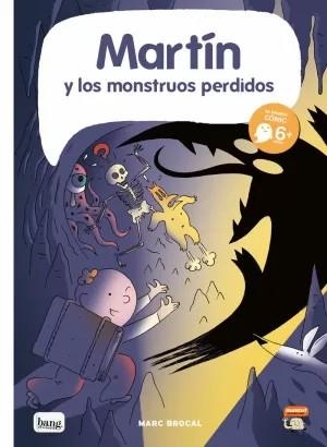 MARTIN Y LOS MONSTRUOS PERDIDOS | 9788418101700 | MARC BROCAL | Tienda de Cómics, Manga, Magic y Pokémon en Torrejón de Ardoz
