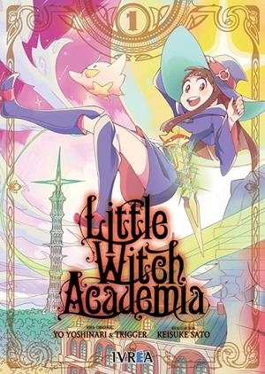 LITTLE WITCH ACADEMIA 01 | 9788417490522 | YO YOSHINARI - TRIGGER - KEISUKE SATO | Tienda de Cómics, Manga, Magic y Pokémon en Torrejón de Ardoz