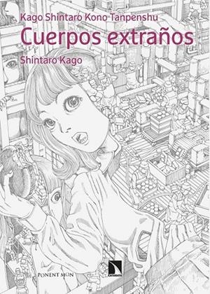 CUERPOS EXTRAÑOS | 9788418309540 | SHINTARO KAGO | Tienda de Cómics, Manga, Magic y Pokémon en Torrejón de Ardoz