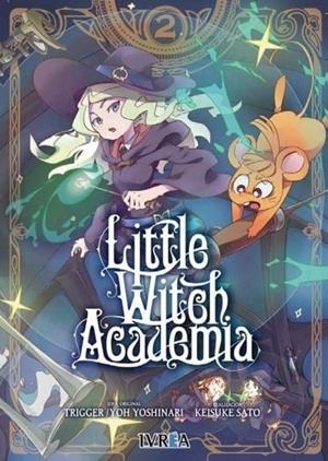 LITTLE WITCH ACADEMIA 02 | 9788417537593 | YO YOSHINARI - TRIGGER - KEISUKE SATO | Tienda de Cómics, Manga, Magic y Pokémon en Torrejón de Ardoz