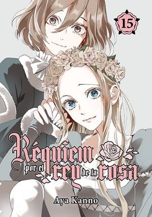 RÉQUIEM POR EL REY DE LA ROSA # 15 | 9788418739118 | AYA KANNO | Tienda de Cómics, Manga, Magic y Pokémon en Torrejón de Ardoz
