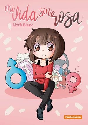 MI VIDA SIN ROSA | 9788418419683 | LIZTH BIANC | Tienda de Cómics, Manga, Magic y Pokémon en Torrejón de Ardoz