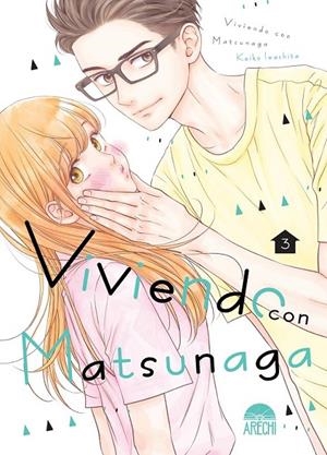 VIVIENDO CON MATSUNAGA 03 | 9788419296597 | KEIKO IWASHITA | Tienda de Cómics, Manga, Magic y Pokémon en Torrejón de Ardoz