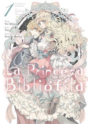 LA PRINCESA BIBLIOFILA 01 | 9788419296788 | YUI KIKUTA | Tienda de Cómics, Manga, Magic y Pokémon en Torrejón de Ardoz