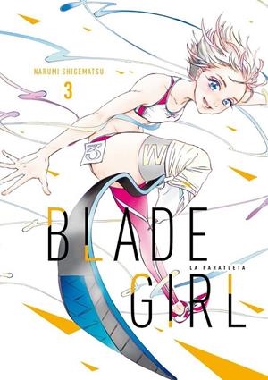 BLADE GIRL LA PARATLETA 03 | 9788419296214 | NARUMI SHIGEMATSU | Tienda de Cómics, Manga, Magic y Pokémon en Torrejón de Ardoz