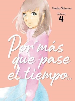 POR MAS QUE PASE EL TIEMPO 04 | 9788419296146 | TAKAO SHIMURA | Tienda de Cómics, Manga, Magic y Pokémon en Torrejón de Ardoz