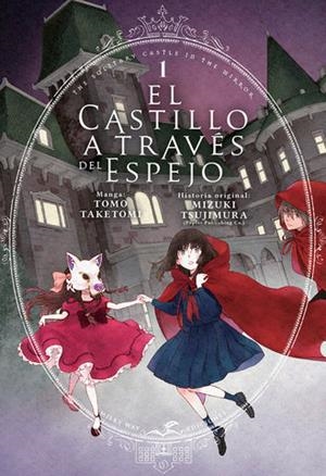 EL CASTILLO A TRAVES DEL ESPEJO 1 | 9788419195555 | TOMO TAKETOMI - MIZUKI TSUJIMURA | Tienda de Cómics, Manga, Magic y Pokémon en Torrejón de Ardoz