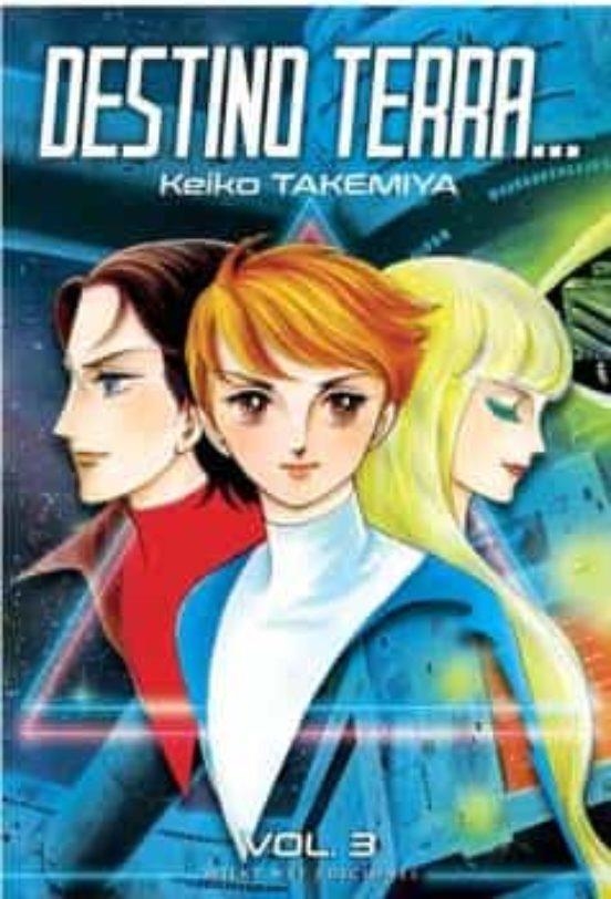 DESTINO TERRA... 3 | 9788419195548 | KEIKO TAKEMIYA | Tienda de Cómics, Manga, Magic y Pokémon en Torrejón de Ardoz