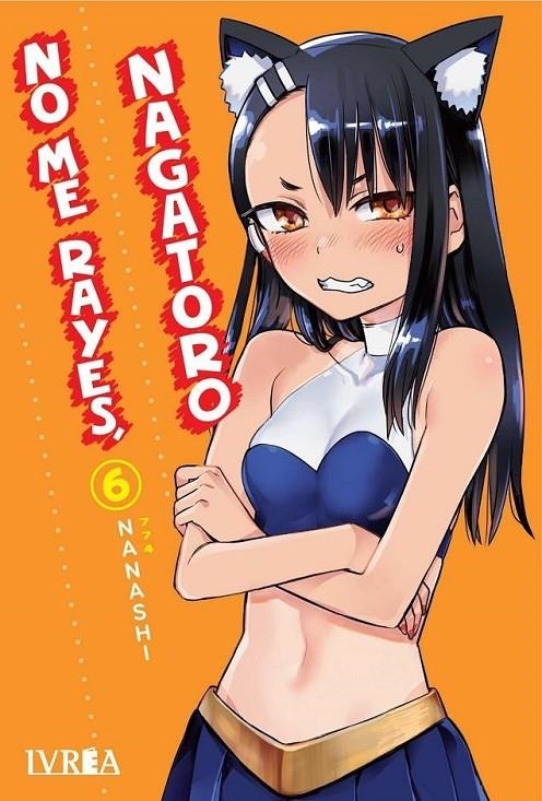 NO ME RAYES, NAGATORO 06 | 9788419531124 | NANASHI | Tienda de Cómics, Manga, Magic y Pokémon en Torrejón de Ardoz