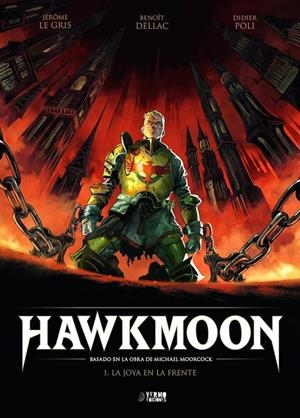 HAWKMOON 01. LA JOYA EN LA FRENTE | 9788419610515 | JÉRÔME LEGRIS - BENOÎT DELLAC - DIDIER POLI - MICHAEL MOORCOCK | Tienda de Cómics, Manga, Magic y Pokémon en Torrejón de Ardoz