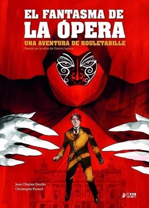 UNA AVENTURA DE ROULETABILLE: EL FANTASMA DE LA OPERA | 9788419610225 | JEAN-CHARLES GAUDIN - CHRISTOPHE PICAUD | Tienda de Cómics, Manga, Magic y Pokémon en Torrejón de Ardoz