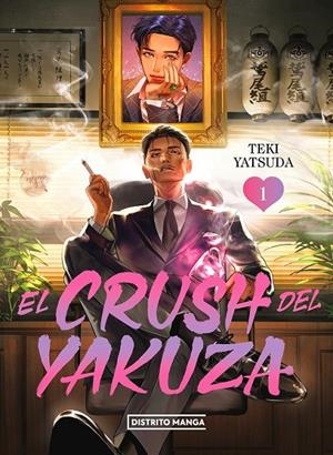 EL CRUSH DEL YAKUZA 01 | 9788419686459 | TEKI YATSUDA | Tienda de Cómics, Manga, Magic y Pokémon en Torrejón de Ardoz