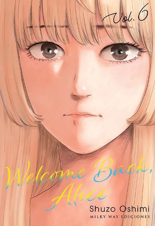 WELCOME BACK, ALICE 6 | 9788419914477 | SHUZO OSHIMI | Tienda de Cómics, Manga, Magic y Pokémon en Torrejón de Ardoz