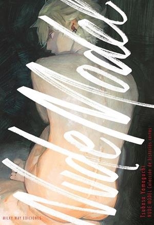 NUDE MODEL | 9788419914194 | TSUBASA YAMAGUCHI | Tienda de Cómics, Manga, Magic y Pokémon en Torrejón de Ardoz