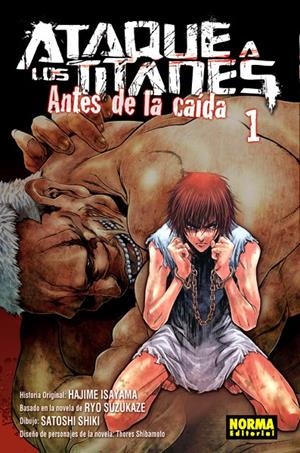 ATAQUE A LOS TITANES. ANTES DE LA CAIDA 01 | 9788467916119 | HAJIME ISAYAMA - SATOSHI SHIKI - RYO SUZUKAZE | Tienda de Cómics, Manga, Magic y Pokémon en Torrejón de Ardoz