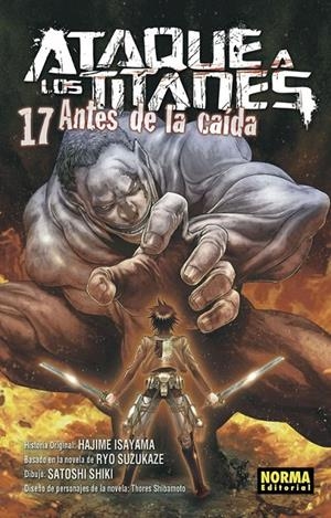ATAQUE A LOS TITANES. ANTES DE LA CAIDA 17 | 9788467942422 | HAJIME ISAYAMA - SATOSHI SHIKI - RYO SUZUKAZE - SHIBAMOTO | Tienda de Cómics, Manga, Magic y Pokémon en Torrejón de Ardoz