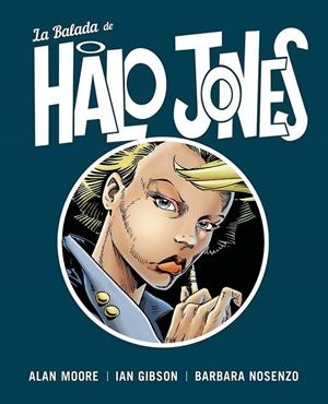 LA BALADA DE HALO JONES INTEGRAL | 9788467934885 | ALAN MOORE - IAN GIBSON - BARBARA NOSENZO | Tienda de Cómics, Manga, Magic y Pokémon en Torrejón de Ardoz