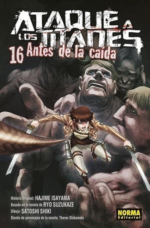 ATAQUE A LOS TITANES. ANTES DE LA CAIDA 16 | 9788467938807 | HAJIME ISAYAMA - SATOSHI SHIKI - RYO SUZUKAZE - SHIBAMOTO | Tienda de Cómics, Manga, Magic y Pokémon en Torrejón de Ardoz