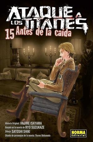 ATAQUE A LOS TITANES. ANTES DE LA CAIDA 15 | 9788467938791 | HAJIME ISAYAMA - SATOSHI SHIKI - RYO SUZUKAZE - SHIBAMOTO | Tienda de Cómics, Manga, Magic y Pokémon en Torrejón de Ardoz