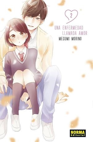 UNA ENFERMEDAD LLAMADA AMOR 02 | 9788467948776 | MEGUMI MORINO | Tienda de Cómics, Manga, Magic y Pokémon en Torrejón de Ardoz