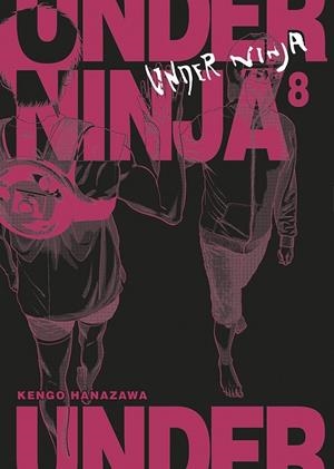 UNDER NINJA 08 | 9788467965568 | KENGO HANAZAWA | Tienda de Cómics, Manga, Magic y Pokémon en Torrejón de Ardoz