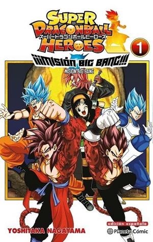 DRAGON BALL HEROES UNIVERSE BIG BANG MISSION Nº 01 | 9788491746904 | AKIRA TORIYAMA - YOSHITAKA NAGAYAMA | Tienda de Cómics, Manga, Magic y Pokémon en Torrejón de Ardoz