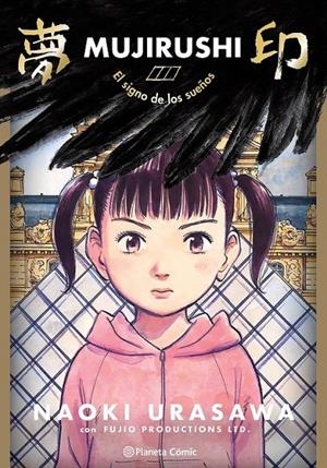 MUJIRUSHI, EL SIGNO DE LOS SUEÑOS | 9788491749066 | NAOKI URASAWA | Tienda de Cómics, Manga, Magic y Pokémon en Torrejón de Ardoz