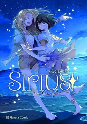 PLANETA MANGA: SIRIUS | 9788491749356 | ANA C. SÁNCHEZ | Tienda de Cómics, Manga, Magic y Pokémon en Torrejón de Ardoz