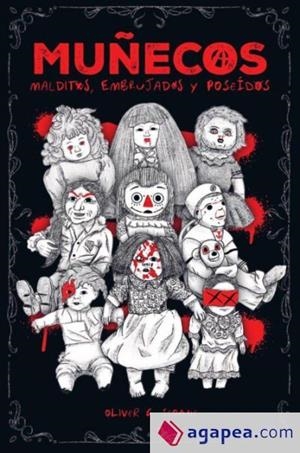 MUÑECOS MALDITOS, EMBRUJADOS Y POSEIDOS | 9789403630182 | OLIVER G. SEOANE | Tienda de Cómics, Manga, Magic y Pokémon en Torrejón de Ardoz