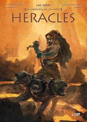 LA SABIDURIA DE LOS MITOS: HERACLES | 9788418776120 | LUC FERRY - CLOTILDE BRUNEAU | Tienda de Cómics, Manga, Magic y Pokémon en Torrejón de Ardoz