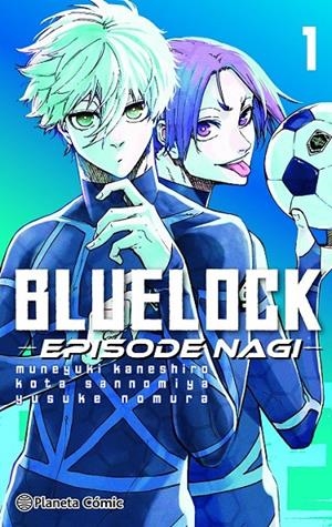 BLUE LOCK EPISODE NAGI Nº 01 | 9788411611275 | MUNEYUKI KANESHIRO | Tienda de Cómics, Manga, Magic y Pokémon en Torrejón de Ardoz