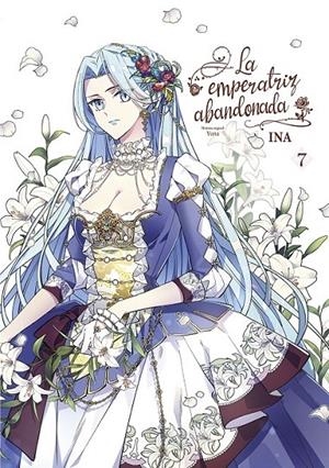 LA EMPERATRIZ ABANDONADA 07 | 9788467967470 | YUNA - INA | Tienda de Cómics, Manga, Magic y Pokémon en Torrejón de Ardoz