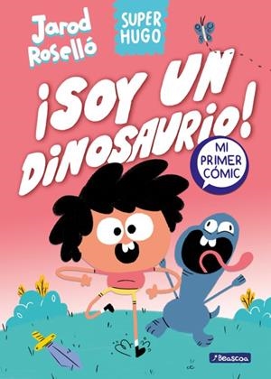 SUPER HUGO 01 ¡SOY UN DINOSAURIO! | 9788448867843 | JAROD ROSELLO | Tienda de Cómics, Manga, Magic y Pokémon en Torrejón de Ardoz