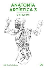 ANATOMIA ARTISTICA 3 | 9788425231483 | EL ESQUELETO | Tienda de Cómics, Manga, Magic y Pokémon en Torrejón de Ardoz