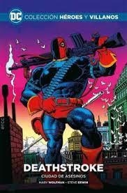 COLECCIÓN HÉROES Y VILLANOS VOL. 54. DEATHSTROKE: CIUDAD DE ASESINOS | 9788419263407 | GEORGE PÉREZ | Tienda de Cómics, Manga, Magic y Pokémon en Torrejón de Ardoz